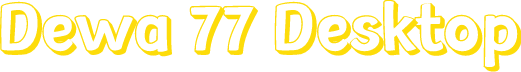 Dewa 77 Desktop